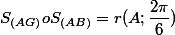 S_{(AG)} o S_{(AB)}=r(A;\dfrac{2\pi}{6})